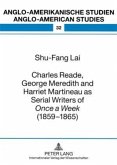 Charles Reade, George Meredith and Harriet Martineau as Serial Writers of &quote;Once a Week &quote; (1859-1865)