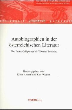 Autobiographien in der österreichischen Literatur - Amann, Klaus; Wagner, Karl