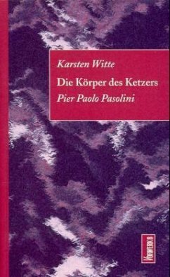 Die Körper des Ketzers - Witte, Karsten