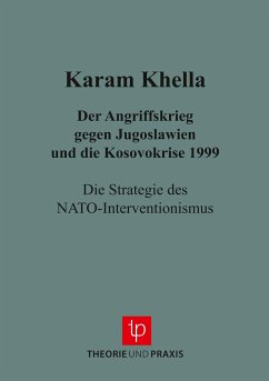 Der Angriffskrieg gegen Jugoslawien und die Kosovokrise 1999 - Khella, Karam