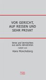 Vor Gericht, auf Reisen und sehr privat