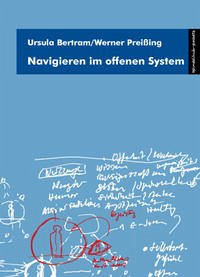 Navigieren im offenen System - Preissing, Werner; Bertram, Ursula