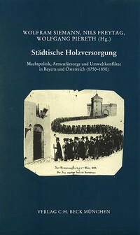 Städtische Holzversorgung - Siemann, Wolfram / Freytag, Nils / Piereth, Wolfgang (Hgg.)