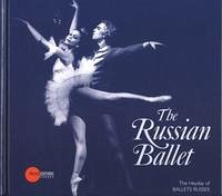 The Russian Ballet - The Heyday of Ballets Russes - Kiblitsky, Joseph