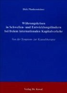 Währungskrisen in Schwellen- und Entwicklungsländern bei freiem internationalen Kapitalverkehr