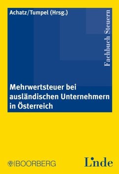 Mehrwertsteuer bei ausländischen Unternehmern in Österreich - Achatz, Markus und Michael Tumpel