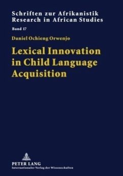 Lexical Innovation in Child Language Acquisition - Orwenjo, Daniel Ochieng