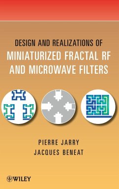 Design and Realizations of Miniaturized Fractal Microwave and RF Filters - Jarry, Pierre; Beneat, Jacques