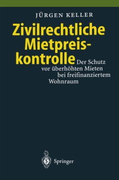 Zivilrechtliche Mietpreiskontrolle - Keller, Jürgen