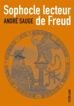 Sophocle lecteur de Freud - Sauge, André