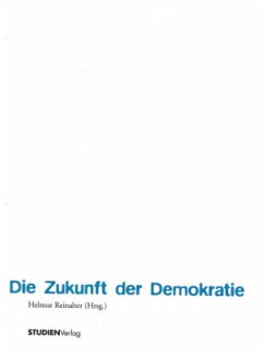 Die Zukunft der Demokratie - Reinalter, Helmut (Hrsg.)