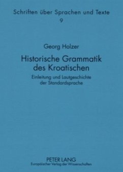 Historische Grammatik des Kroatischen - Holzer, Georg