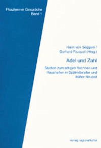 Adel und Zahl - Seggern, Harm von Fouquet, Gerhard (Hrsg.)