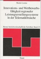 Innovations- und Wettbewerbsfähigkeit regionaler Leistungserstellungssysteme in der Telematikbranche