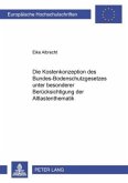 Die Kostenkonzeption des Bundes-Bodenschutzgesetzes unter besonderer Berücksichtigung der Altlastenthematik