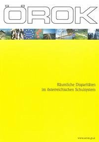 Räumliche Disparitäten im österreichischen Schulsystem. Strukturen, Trends und politische Implikationen - Fassmann, Heinz