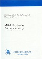 Mittelständische Betriebsführung - Fachhochschule für die Wirtschaft Hannover (Hrsg.)