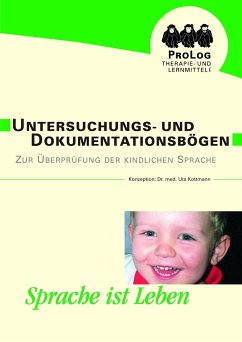 Untersuchungs- und Dokumentationsbögen zur Überprüfung der kindlichen Sprache - Kottmann, Uta