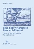 Reise in die Vergangenheit - Reise in die Fantasie?
