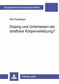 Doping und Unterlassen als strafbare Körperverletzung?