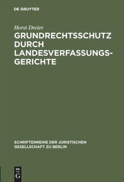 Grundrechtsschutz durch Landesverfassungsgerichte - Dreier, Horst