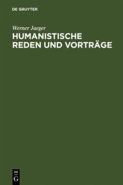 Humanistische Reden und Vorträge - Jaeger, Werner