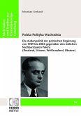 Polska Polityka Wschodnia Polska Polityka Wschodnia