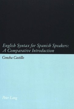 English Syntax for Spanish Speakers: A Comparative Introduction - Castillo, Concha