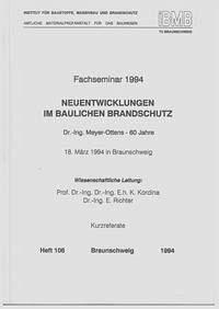 Neuentwicklungen im baulichen Brandschutz : Dr. Meyer-Ottens 60 Jahre Neuentwicklungen im baulichen Brandschutz : Dr. Meyer-Ottens 60 Jahre