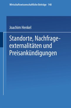 Standorte, Nachfrageexternalitäten und Preisankündigungen - Henkel, Joachim