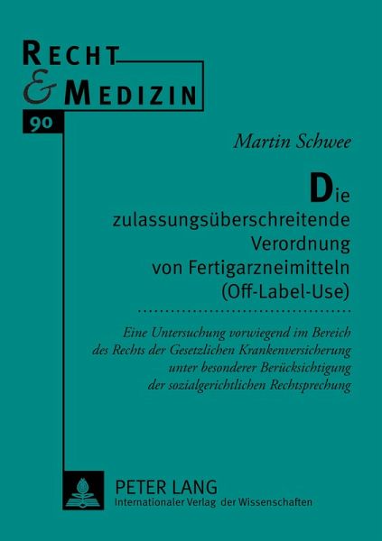 Die zulassungsüberschreitende Verordnung von Fertigarzneimitteln (Off-Label-Use) Die zulassungsüberschreitende Verordnung von Fertigarzneimitteln (Off-Label-Use)