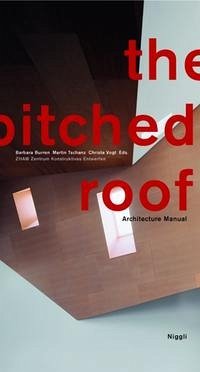 The Pitched Roof - Burren, Barbara; Tschanz, Martin; Vogt, Christa