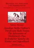 Jonathan Swifts "Gulliver's Travels" und Mark Twains "The Adventures of Huckleberry Finn" in deutscher Sprache als Kinde