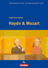 Stationenlernen im Musikunterricht - Haydn & Mozart