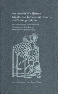 Der maschinelle Bleisatz - Luidl, Philipp; Andree, Hans; Fuchs, Boris; Reske, Christoph; Robak, Brigitte; Schröder, Reinald