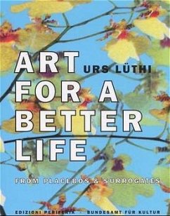 Art for a better life, 2 Teile - Lüthi, Urs