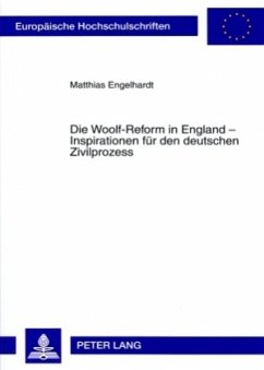 Die Woolf-Reform in England - Inspirationen für den deutschen Zivilprozess - Engelhardt, Matthias