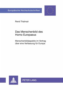 Das Menschenbild des Homo Europaeus - Thalmair, René Das Menschenbild des Homo Europaeus - Thalmair, René