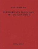 Grundlagen des Kadenzspiels im Tonsatzunterricht Grundlagen des Kadenzspiels im Tonsatzunterricht