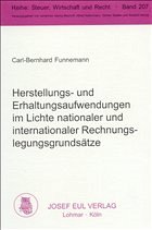 Herstellungs- und Erhaltungsaufwendungen im Lichte nationaler und internationaler Rechnungslegungsgrundsätze