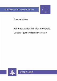 Konstruktionen der Femme fatale - Mildner, Susanne Konstruktionen der Femme fatale - Mildner, Susanne