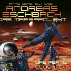 Das ferne Leuchten / Marsprojekt Bd.1 (MP3-Download) - Eschbach, Andreas