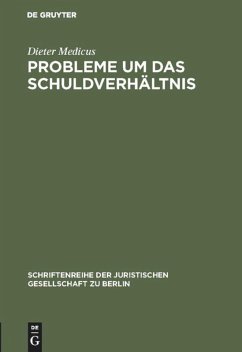 Probleme um das Schuldverhältnis - Medicus, Dieter