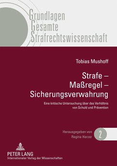 Strafe ¿ Maßregel ¿ Sicherungsverwahrung - Mushoff, Tobias