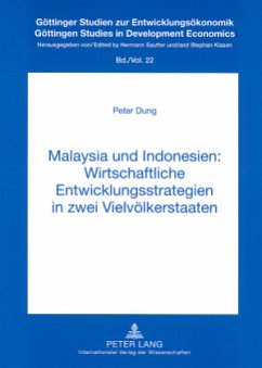 Malaysia und Indonesien: Wirtschaftliche Entwicklungsstrategien in zwei Vielvölkerstaaten - Dung, Peter