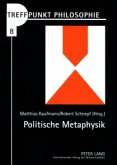 Politische Metaphysik / Treffpunkt Philosophie 8