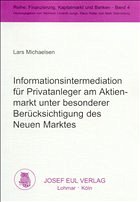 Informationsintermediation für Privatanleger am Aktienmarkt unter besonderer Berücksichtigung des Neuen Marktes - Michaelsen, Lars
