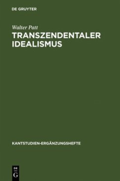 Transzendentaler Idealismus - Patt, Walter