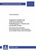 Integrative Aspekte der anthroposophischen Heilpädagogik in Theorie und schulischer Praxis