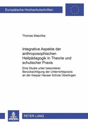 Integrative Aspekte Der Anthroposophischen Heilpadagogik In